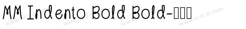 MM Indento Bold Bold字体转换